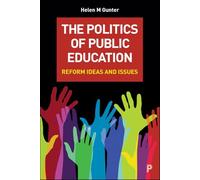 The Politics of Public Education: Reform Ideas and Issues