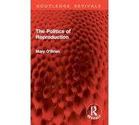 The Politics of Reproduction (Routledge Revivals)