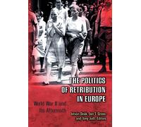 The Politics of Retribution in Europe: World War II and Its Aftermath