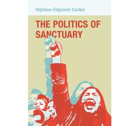 The Politics of Sanctuary