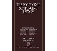 The Politics of Sentencing Reform