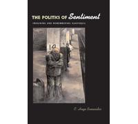 The Politics of Sentiment: Imagining and Remembering Guayaquil