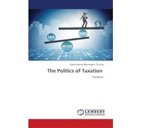The Politics of Taxation