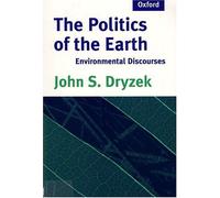 The Politics of the Earth: Environmental Discourses