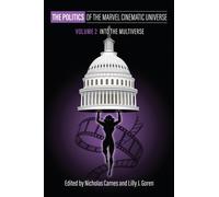 The Politics of the Marvel Cinematic Universe, Volume 2 : Into the Multiverse