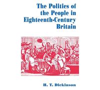 The Politics of the People in Eighteenth-Century Britain