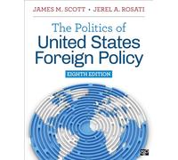 The Politics of United States Foreign Policy