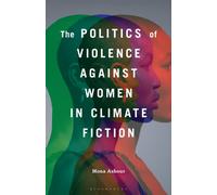 The Politics of Violence Against Women in Climate Fiction