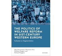 The Politics of Welfare Reform in 21st-Century Western Europe: Inclusion or Segmentation