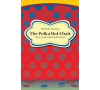 The Polka Dot Chair: New and Selected Poems