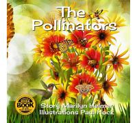 The Pollinators (Critter a Week Print Books)