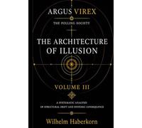 THE POLLING SOCIETY: THE ARCHITECTURE OF ILLUSION: 2 (ARGUS VIREX)