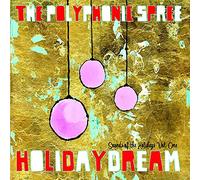 The Polyphonic Spree - Holidaydream: Sounds Of The Holidays, Vol. One