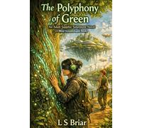 The Polyphony of Green: An Adult Saphic Solarpunk Novel