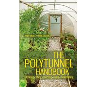 The Polytunnel Handbook: (1st)