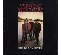 The Pontiac Brothers - big black river LP