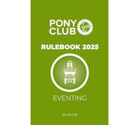 The Pony Club Rulebook 2025 - Eventing