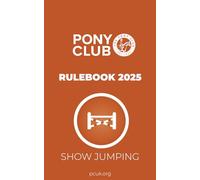 The Pony Club Rulebook 2025 - Show Jumping