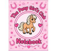 The Pony Girl's Club Notebook: A Cute & Colourful Lined Notebook for Pony-Loving Girls to Write, Dream & Create