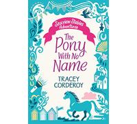 The Pony With No Name (Seaview Stables Adventures)