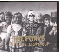 The Ponys - Turn The Lights Out