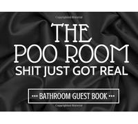 The Poo Room: Shit Just Got Real: Bathroom Guest Book ~ Funny House Warming Gift