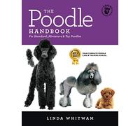 The Poodle Handbook: The Essential Guide to Standard, Miniature & Toy Poodles (Canine Handbooks)