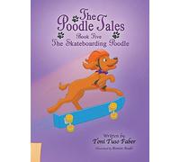 The Poodle Tales: Book Five: The Skateboarding Poodle
