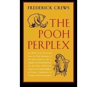 The Pooh Perplex New Edition by Crews, Frederick published by University of Chicago Press (2003)
