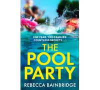 The Pool Party : the explosive debut thriller you won't want to miss