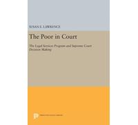 The Poor in Court : The Legal Services Program and Supreme Court Decision Making