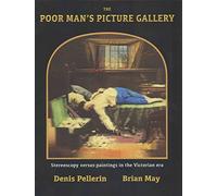 [(The Poor Man's Picture Gallery : Stereoscopy versus Paintings in the Victorian Era)] [By (author) Brian May ] published on (November, 2014)