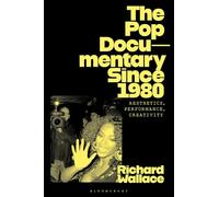 The Pop Documentary Since 1980: Aesthetics, Performance, Creativity