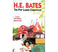 The Pop Larkin Chronicles: The Darling Buds of May;a Breath of French Air;when the Green Woods Laugh;Oh! to be in England;a Little of what You Fancy