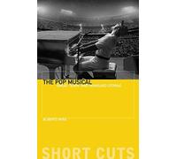 The Pop Musical : Sweat, Tears, and Tarnished Utopias