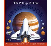 The Pop-up, Pull-out Space Book: Amazing Pop-Up Planets! Interactive Pull-Out Pages!