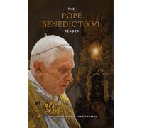 The Pope Benedict XVI Reader: 1