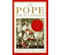 The Pope Encyclopedia: A to Z of the Holy See