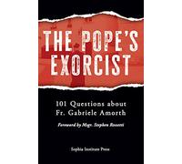 The Pope's Exorcist: 101 Questions about Fr. Gabriele Amorth