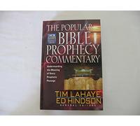 The Popular Bible Prophecy Commentary: Understanding the Meaning of Every Prophetic Passage (Tim LaHaye Prophecy Library)