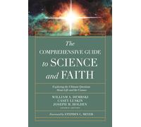 The Popular Handbook of Science and Faith: Exploring the Ultimate Questions About Life and the Cosmos