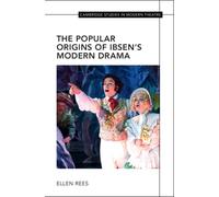 The Popular Origins of Ibsen's Modern Drama