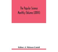 The Popular science monthly (Volume LXXVII)