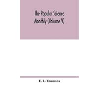 The Popular science monthly (Volume V)