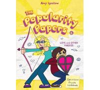 The Popularity Papers: Book Six: Love and Other Fiascos with Lydia Goldblatt & Julie Graham-Chang