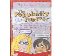 The Popularity Papers: The Less-Than-Hidden Secrets and Final Revelations of Lydia Goldblatt and Julie Graham-Chang (Popularity Papers, 7)