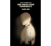 The Population Conspiracy - Part One