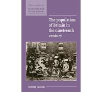 The Population of Britain in the Nineteenth Century: Prepared for the Economic History Society: 20 (New Studies in Economic and Social History, Series Number 20)