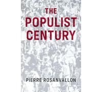 The Populist Century: History, Theory, Critique