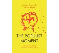 The Populist Moment : The Left After the Great Recession